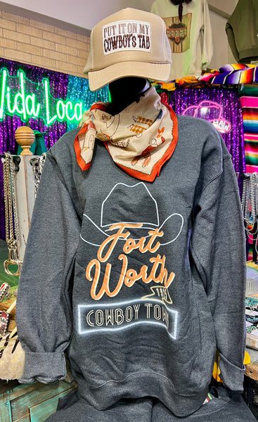 Ft Worth Cowboy Town Sweatshirt