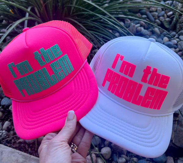 I'm the Problem Cap