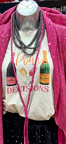 Pour Decisions Tee